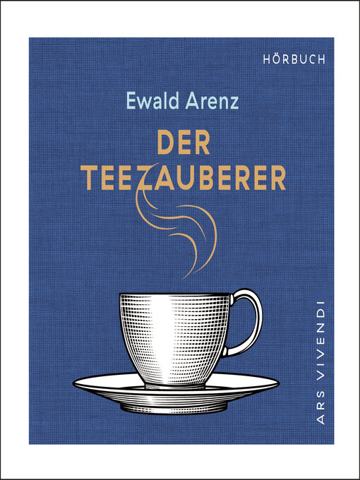 Titeldetails für Der Teezauberer (Audiobook) nach Ewald Arenz - Verfügbar